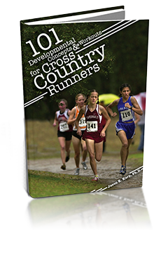 101 Developmental Concepts & Workouts for Cross Country Runners